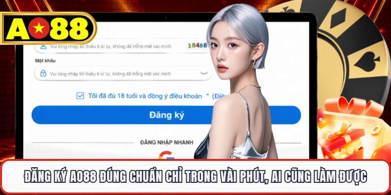 Đăng Ký AO88 Đúng Chuẩn Chỉ Trong Vài Phút, Ai Cũng Làm Được